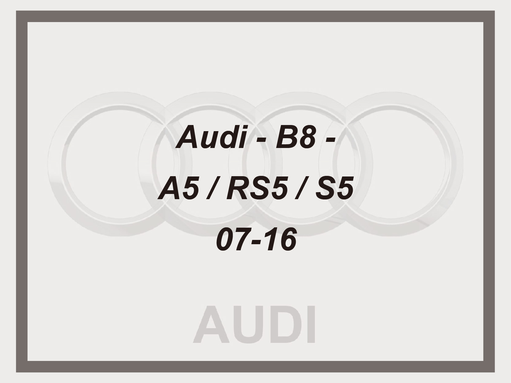 Audi - B8 - A5 / RS5 / S5 - 07-16