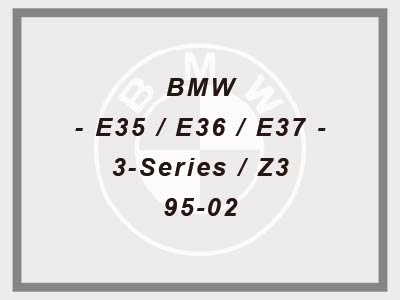 BMW - E35 / E36 / E37 - 3-Series / Z3 - 95-02