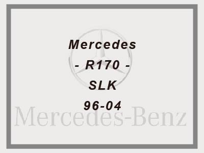 Mercedes - R170 - SLK - 96-04