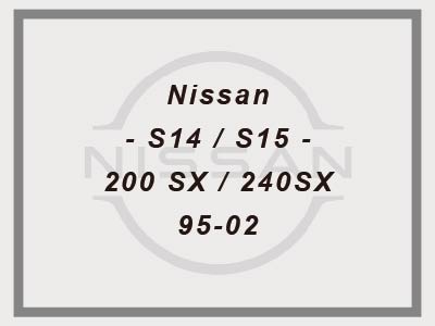 Nissan - S14 / S15 - 200 SX / 240SX - 95-02