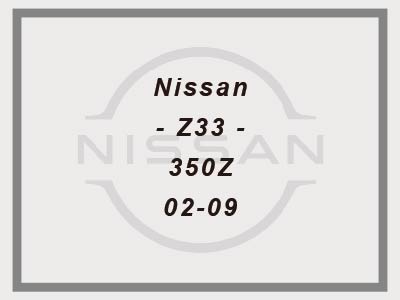 Nissan - Z33 - 350Z - 02-09