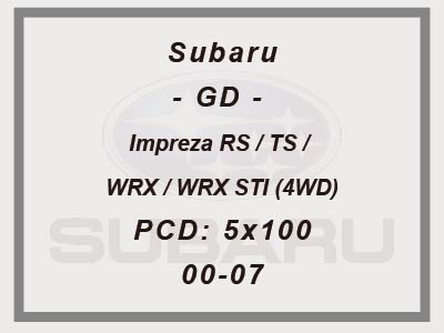 Subaru - GD - Impreza RS/TS/WRX/WRX STI (4WD) - PCD: 5x100 - 00-07
