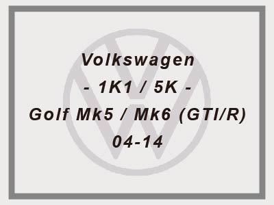 Volkswagen - 1K1 / 5K - Golf Mk5 / Mk6 (GTI/R) - 04-14